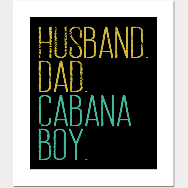 CABANA BOY AT YOUR SERVICE | POOL PARTY BOY BARTENDER FUNNY Wall Art by The Design Catalyst